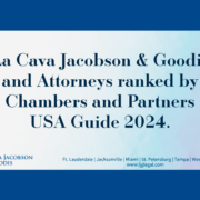 La Cava Jacobson & Goodis and Attorneys Ranked by Chambers and Partners USA Guide 2024
